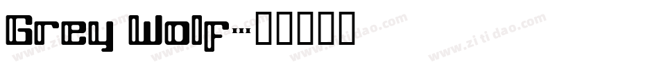 Grey Wolf字体转换